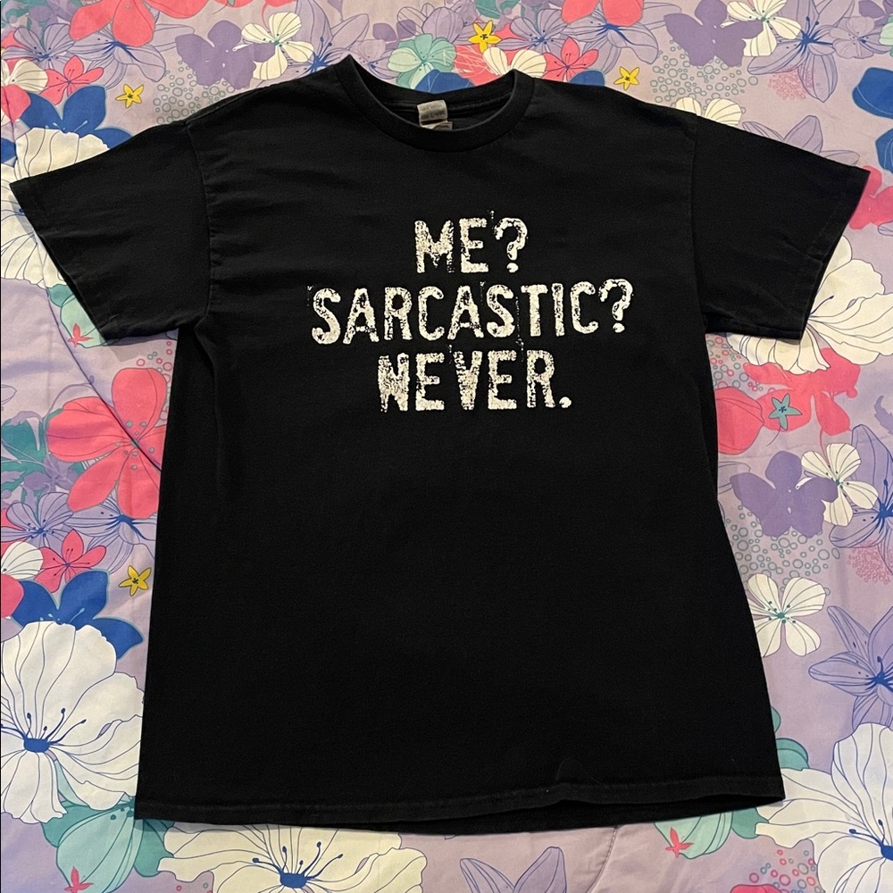 Black Gildan Graphic Tee with Sarcastic Text